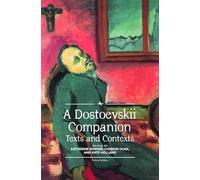 A Dostoevskii Companion: Texts and Contexts (Cultural Syllabus Series)