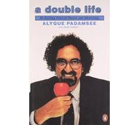 A Double Life: My Exciting Years in Theatre And Advertising