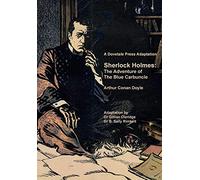 A Dovetale Press Adaptation of Sherlock Holmes: The Adventure of The Blue Carbuncle by Arthur Conan Doyle: 4 (Dovetale Press Books)