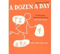 A Dozen a Day Book 4 (Edna-Mae Burnam's Dozen a Day) by Burnam, Edna Mae published by Willis Music (2005)