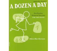 A Dozen A Day: Pre-Practice Technical Exercises For The Piano [Book 2 Elementary]