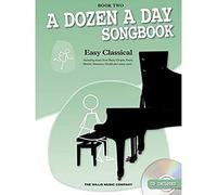 A Dozen A Day Songbook: Easy Classical - Book Two: Easy Classical - Bk 2 (Dozen a Day Songbooks)