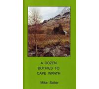 A Dozen Bothies to Cape Wrath