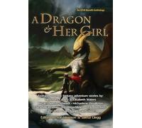 A Dragon and Her Girl: 2 (Ltue Benefit Anthologies)