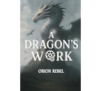 A Dragon’s Work