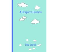 A Dragon's Dreams: Daily Journal