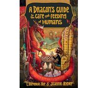 A Dragon's Guide to the Care and Feeding of Humans: 1