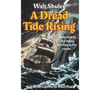 A Dread Tide Rising
