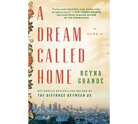 A Dream Called Home: A Memoir