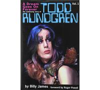 A Dream Goes on Forever: The Continuing Story of Todd Rundgren: 1
