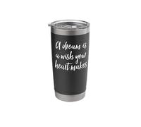 A Dream is A Wish Your Heart Makes Stainless Steel Insulated Tumbler