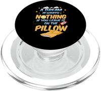 A dream is worth nothing if you leave it on the pillow PopSockets PopGrip for MagSafe