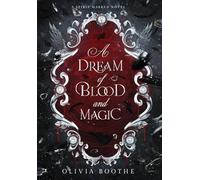 A Dream of Blood and Magic: Gothic Fantasy Romance: 1 (Spirit Marked)