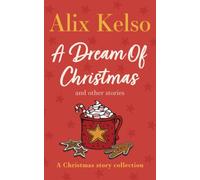 A Dream Of Christmas And Other Stories (Story Collection)