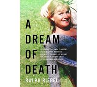 A Dream of Death: How Sophie Toscan du Plantier's dream became a nightmare and a west Cork village became the centre of Ireland's most notorious unsolved murder