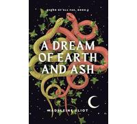 A Dream of Earth and Ash: 2 (Queen of All Fae)