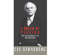 A Dream of Passion: The Development of the Method