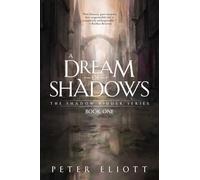 A Dream of Shadows: Book One in the Shadow Bidder Series: 1