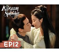 A Dream of Splendor EP12