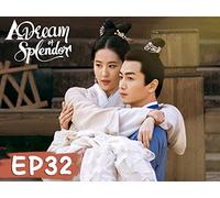 A Dream of Splendor EP32