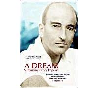 A Dream Surpassing Every Impasse: Becoming a Doctor Against All Odds: As an Austrian Jew, On the Eve of World War II, A Memoir