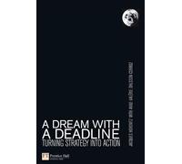 A Dream with a Deadline: Turning strategy into action