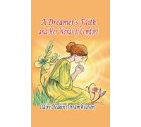 A Dreamers Faith: And Her Words Of Comfort: 3