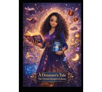 A Dreamer's Tale: The Dream Keeper's Library