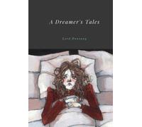 A Dreamer's Tales by Lord Dunsany