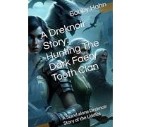 A Dreknoir Story: Hunting the the Dark Faery Tooth clan: A Stand alone Dreknoir Story of the Liddles