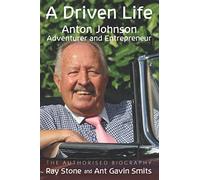 A DRIVEN LIFE: Anton Johnson