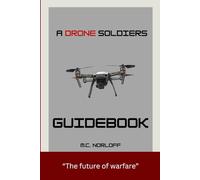 A Drone Soldiers Guidebook