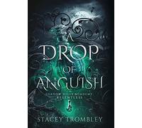 A Drop of Anguish: 2 (Shadow Hills Academy: Relentless)
