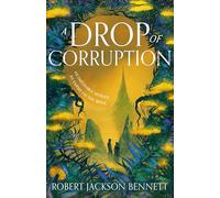A Drop of Corruption: the gripping biopunk murder mystery sequel to The Tainted Cup (Shadow of the Leviathan)