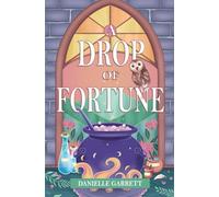 A Drop of Fortune: A Four Corners Coven Cozy Fantasy Romance