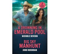 A Drowning In Emerald Pool / Big Sky Manhunt: 2 thrilling romantic suspense love stories perfect for fans of second chances, murder mysteries and small town secrets in 2025!