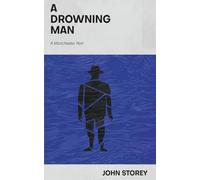 A Drowning Man: A Manchester Noir