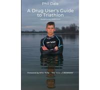 A Drug User’s Guide to Triathlon: Redefining Addiction