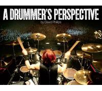 [ A DRUMMER'S PERSPECTIVE A PHOTOGRAPHIC INSIGHT INTO THE WORLD OF DRUMMERS BY PHILLIPS, DAVID LAWRENCE](AUTHOR)HARDBACK
