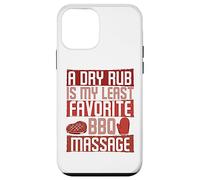 A Dry Rub Is My Bbq Massage - Barbeque Grilling Grill Master Case for iPhone 12 mini
