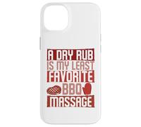 A Dry Rub Is My Bbq Massage - Barbeque Grilling Grill Master Case for iPhone 14 Plus