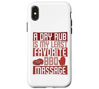 A Dry Rub Is My Bbq Massage - Barbeque Grilling Grill Master Case for iPhone X/XS