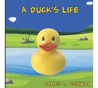 A Duck's Life (Rubber Ducky Books)