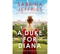 A Duke for Diana : Meet the Designing Debutantes!