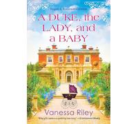 A Duke, the Lady, and a Baby: A Multi-Cultural Historical Regency Romance: 1 (Rogues and Remarkable Women)