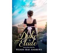 A Duke to Elude: Sweet Regency Romance (Sherton Sisters)