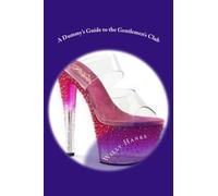 A Dummy's Guide to the Gentlemen's Club