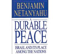 A Durable Peace: Israel and it's Place Among the Nations