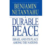 A Durable Peace : Israel and it's Place Among the Nations
