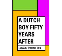 A Dutch Boy Fifty Years After